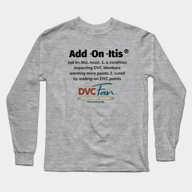 Add-On-Itis® Long Sleeve T-Shirt by DVC Fan